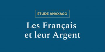 Etude Anaxago - Les Français et leur Argent